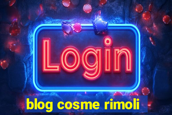 blog cosme rimoli